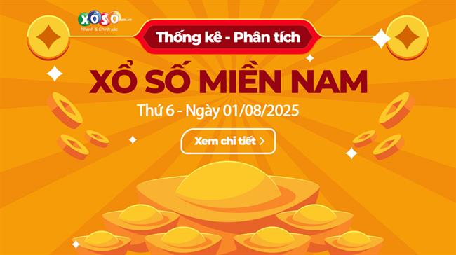 Thống Kê XSMN 01/08/2025 - Tổng Hợp Dữ Liệu Xổ Số Miền Nam Thứ 6
